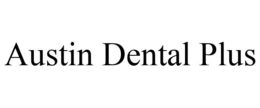AUSTIN DENTAL PLUS trademark