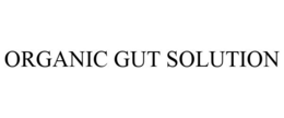 ORGANIC GUT SOLUTION trademark