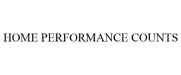 HOME PERFORMANCE COUNTS trademark