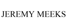 JEREMY MEEKS trademark