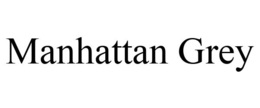 MANHATTAN GREY trademark