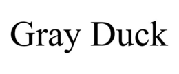 GRAY DUCK trademark