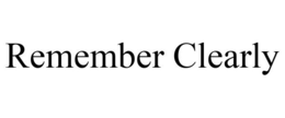 REMEMBER CLEARLY trademark