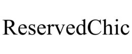 RESERVEDCHIC trademark