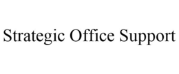 STRATEGIC OFFICE SUPPORT trademark