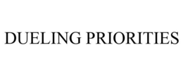 DUELING PRIORITIES trademark