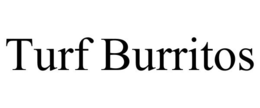 TURF BURRITOS trademark