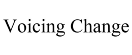 VOICING CHANGE trademark