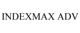 INDEXMAX ADV trademark