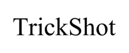 TRICKSHOT trademark