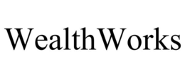 WEALTHWORKS trademark