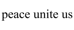 PEACE UNITE US trademark