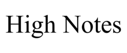 HIGH NOTES trademark