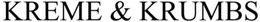 KREME & KRUMBS trademark