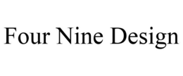 FOUR NINE DESIGN trademark