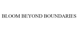 BLOOM BEYOND BOUNDARIES trademark