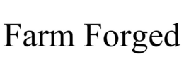 FARM FORGED trademark