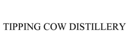 TIPPING COW DISTILLERY trademark