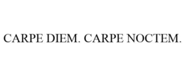 CARPE DIEM. CARPE NOCTEM. trademark