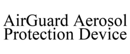 AIRGUARD AEROSOL PROTECTION DEVICE trademark