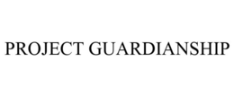 PROJECT GUARDIANSHIP trademark