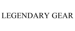 LEGENDARY GEAR trademark
