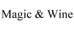 MAGIC & WINE trademark