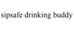 SIPSAFE DRINKING BUDDY trademark