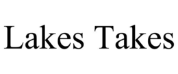 LAKES TAKES trademark
