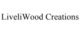 LIVELIWOOD CREATIONS trademark