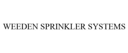 WEEDEN SPRINKLER SYSTEMS trademark