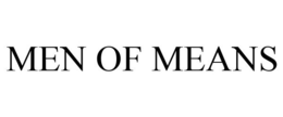 MEN OF MEANS trademark
