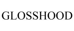 GLOSSHOOD trademark