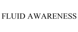 FLUID AWARENESS trademark