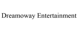 DREAMOWAY ENTERTAINMENT trademark