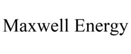 MAXWELL ENERGY trademark