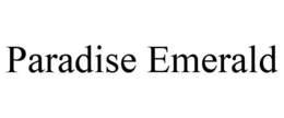 PARADISE EMERALD trademark