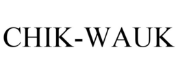CHIK-WAUK trademark