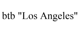 BTB "LOS ANGELES" trademark