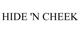 HIDE 'N CHEEK trademark