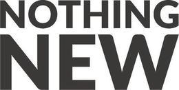 NOTHING NEW trademark