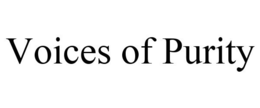 VOICES OF PURITY trademark