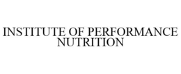 INSTITUTE OF PERFORMANCE NUTRITION trademark