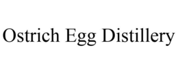 OSTRICH EGG DISTILLERY trademark