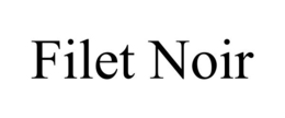FILET NOIR trademark