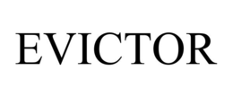 EVICTOR trademark