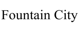 FOUNTAIN CITY trademark