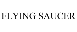 FLYING SAUCER trademark