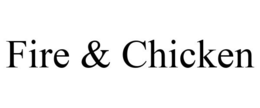 FIRE & CHICKEN trademark