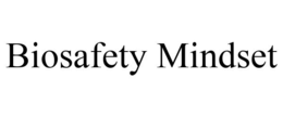 BIOSAFETY MINDSET trademark